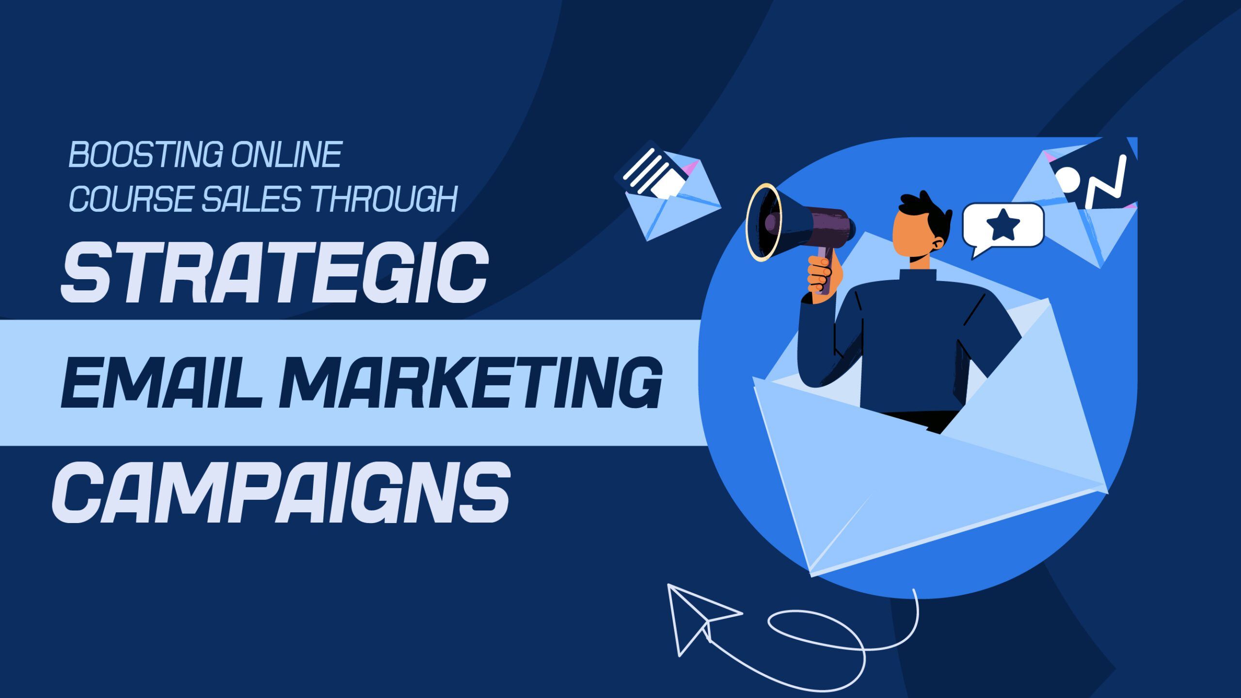 Boosting Online Course Sales Through Strategic Email Marketing Campaigns