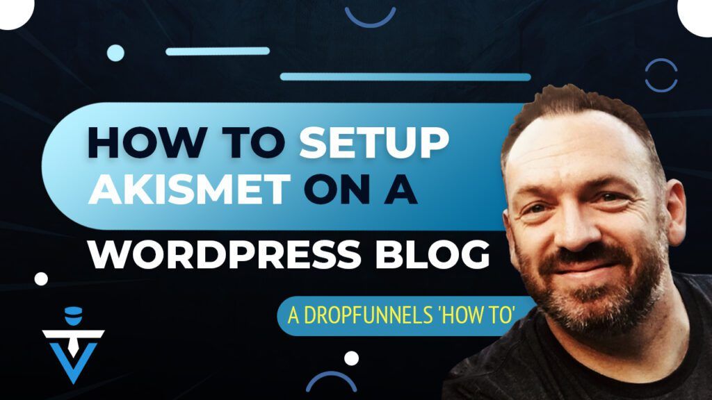 how to setup akismet in dropfunnels