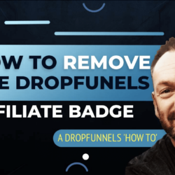 Removing The DropFunnels Affiliate Badge