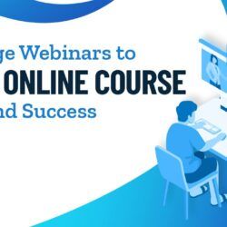 Leverage Webinars to Drive Online Course Sales and Success