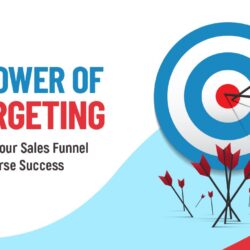 The Power of Retargeting: Turbocharge Your Sales Funnel for Online Course Success